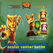 ocular center betim